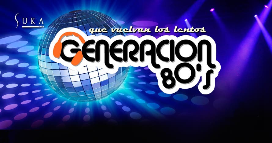 Fiesta Generación 80´s en Suka Club 