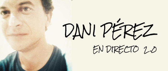Dani Pérez en directo 2.0