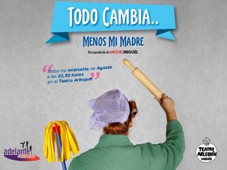 Todo cambia... ¡menos mi madre!
