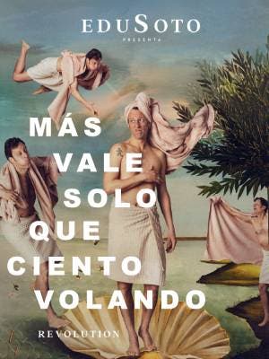 Edu Soto - Más vale solo que ciento volando. Revolution, en Valencia