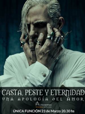 Casta, Peste y Eternidad...una apología del amor