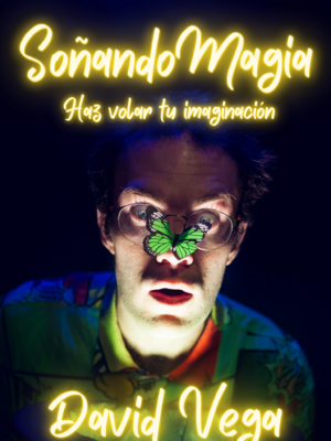 Soñando magia con David Vega