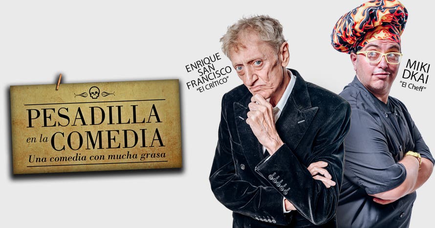 Pesadilla en la comedia con Enrique San Francisco y Miki dKai