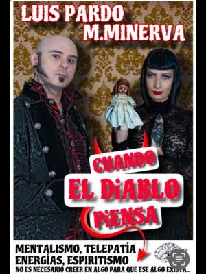Cuando el Diablo Piensa - Luis Pardo Mentalista & Minerva (Mentalismo)
