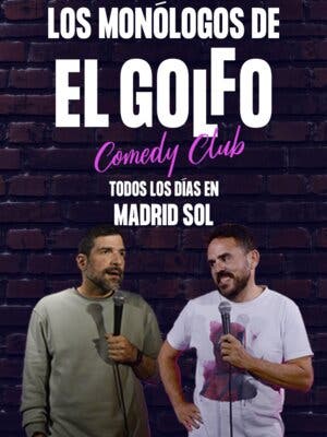 Los Monólogos de El Golfo Comedy Club SOL en Madrid