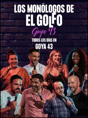 Los Monólogos de El Golfo Goya 43 en Madrid