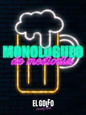 Monologueo de Mediodía