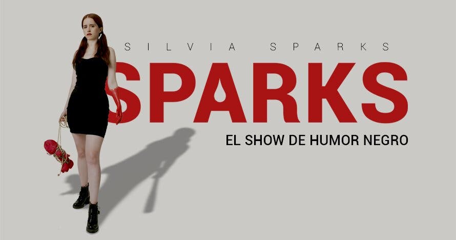 Sparks- El show de humor negro - Silvia Sparks