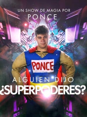Alguien dijo ¿Superpoderes? Mago Ponce