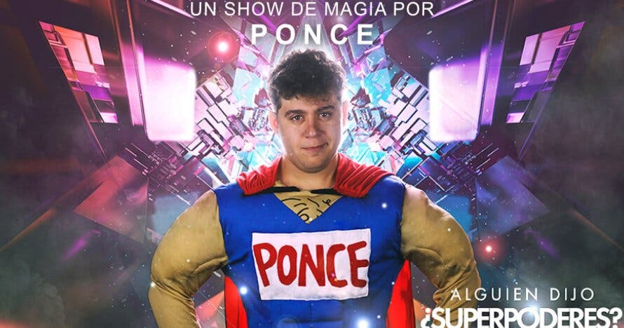 Alguien dijo ¿Superpoderes? Mago Ponce