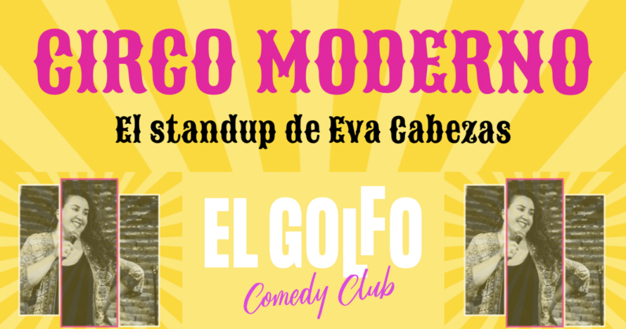 Eva Cabezas.- Circo moderno (El Golfo Sol)