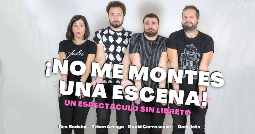 ¡No me montes una escena!