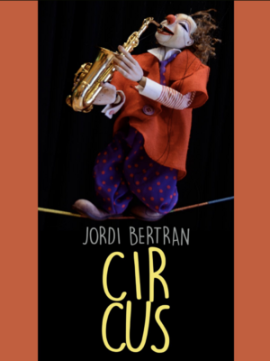 Circus Bertran: Marionetes per a tots els públics