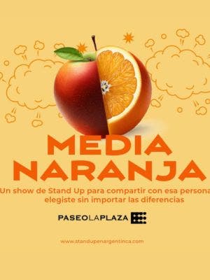 Media naranja - Stand up show en Paseo la Plaza