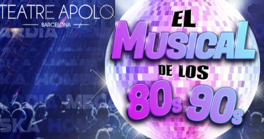 El Musical de los 80s-90s, en Barcelona