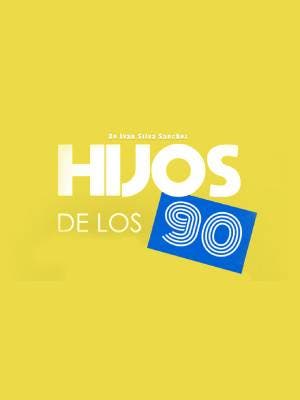 Hijos de los 90