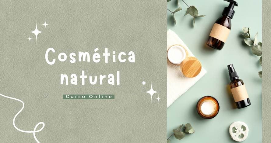 Descubre la belleza natural: curso online de Cosmética Ecológica