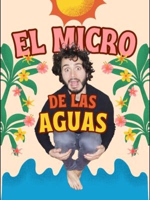 El Micro de las Aguas. Open Mic