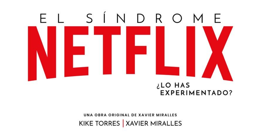 El Síndrome Netflix
