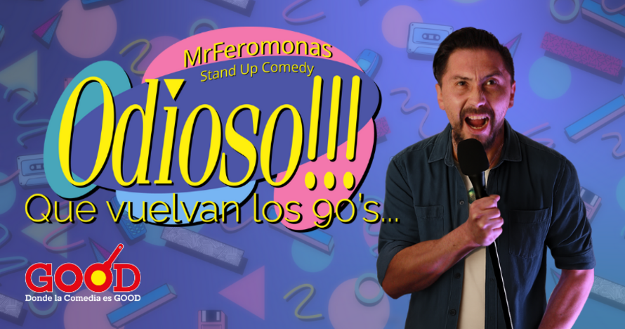 Odioso que vuelvan los 90s - MrFeromonas - Good Restaurante