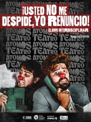 ¡Usted no me despide, yo renuncio!