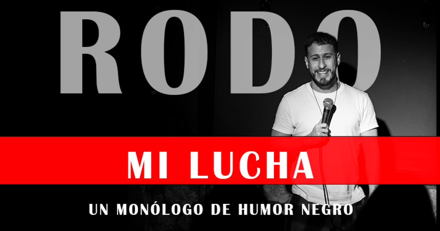 Mi lucha. Un monólogo de humor negro - Rodo