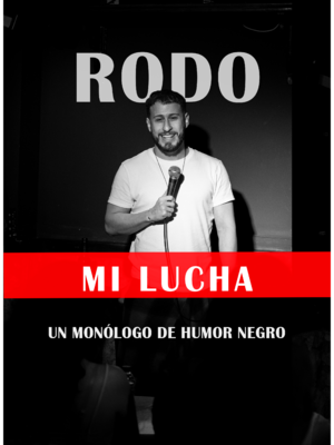 Mi lucha. Un monólogo de humor negro - Rodo