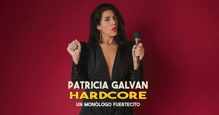 Patricia Galván - Hardcore, un monólogo fuertecito en Barcelona