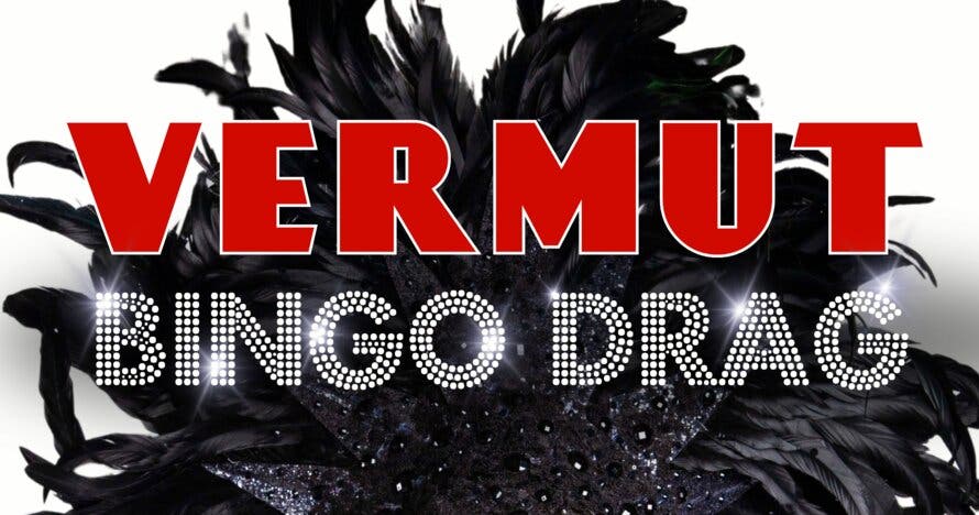 Vermut Bingo Drag - Show de bingo, magia drag, comida, copas y...¡más!