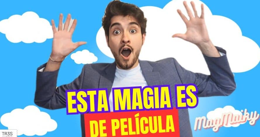 Esta Magia es de película por Mag Maiky