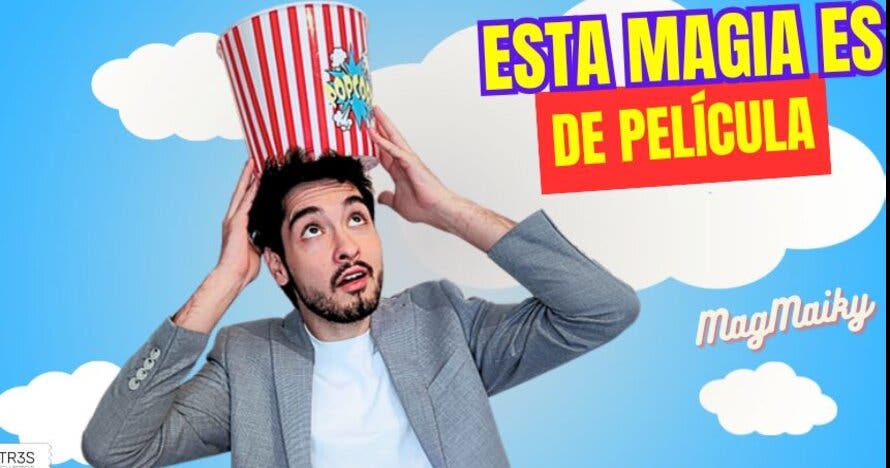 Esta Magia es de película por Mag Maiky