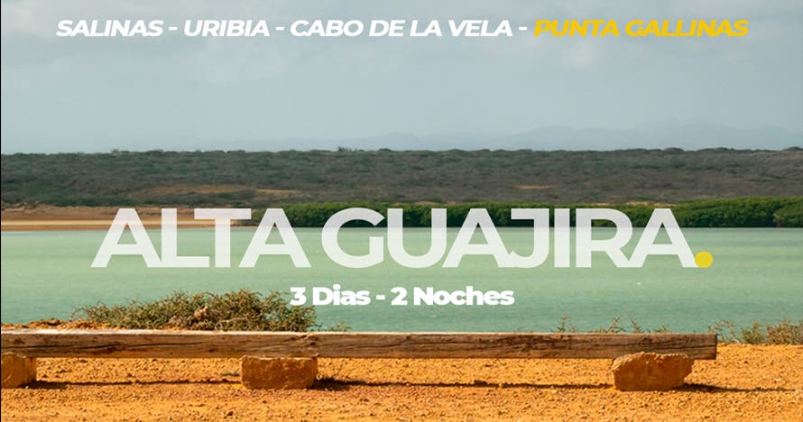 Aventura en la alta Guajira, 3 días 2 noches