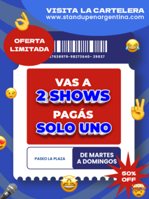 2x1: Paseo la Plaza. Shows continuados