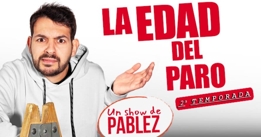 La Edad del Paro - Un Show de Pablez