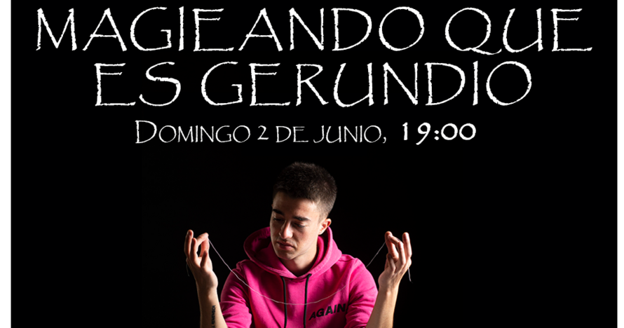 Magieando que es gerundio con Eneko Gutiérrez