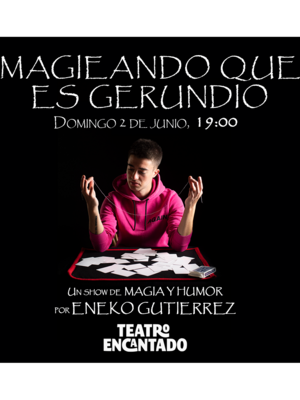 Magieando que es gerundio con Eneko Gutiérrez