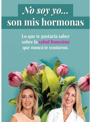 No soy yo...son mis hormonas