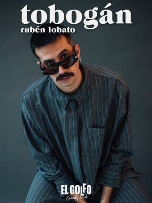 Rubén Lobato- Tobogán (El Golfo Sol)