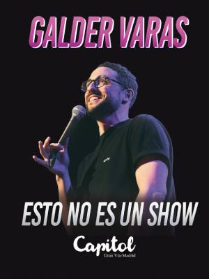 Esto no es un show - Galder Varas