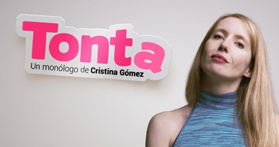 Tonta. Monólogo de Cristina Gómez