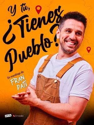 Y tú, ¿tienes pueblo? Fran Pati
