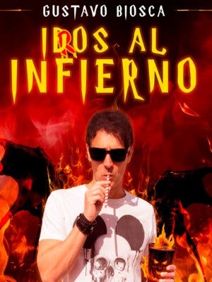 Gustavo Biosca - Idos al infierno