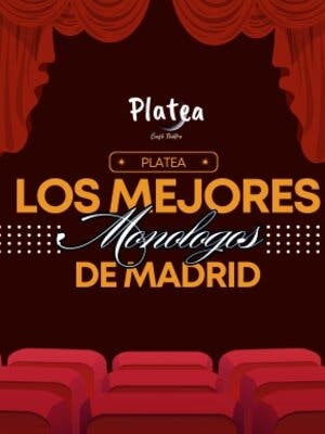 Mejores monólogos de Madrid en Platea Café teatro
