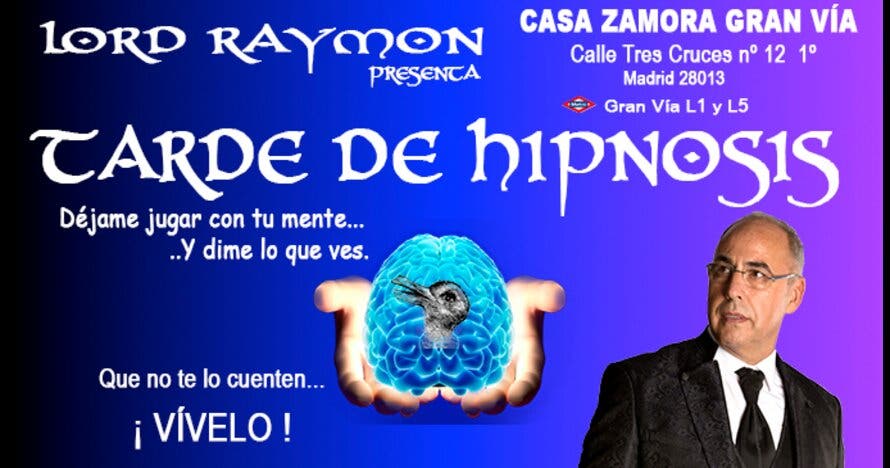Hipnosis, magia y mentalismo Tarde de Hipnosis (Lord Raymon)
