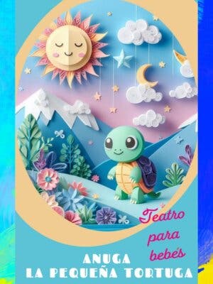Bebés al teatro - Anuga, la pequeña tortuga