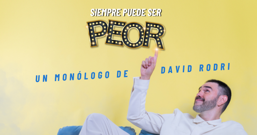 Siempre puede ser peor - David Rodri