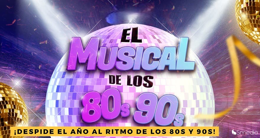 El Musical de los 80s 90s - Especial Nochevieja