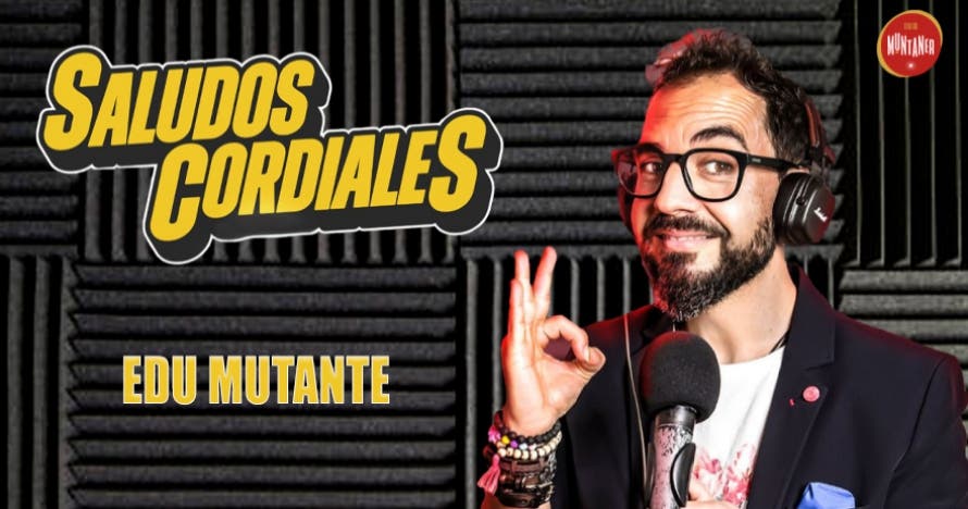 Saludos cordiales - Edu Mutante en Barcelona