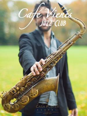 Hotel Casa Fuster - Sesión Jazz + Copa