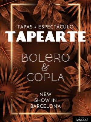 Tapearte Bolero & Copla - Espectáculo + Tapas, música y mucho más